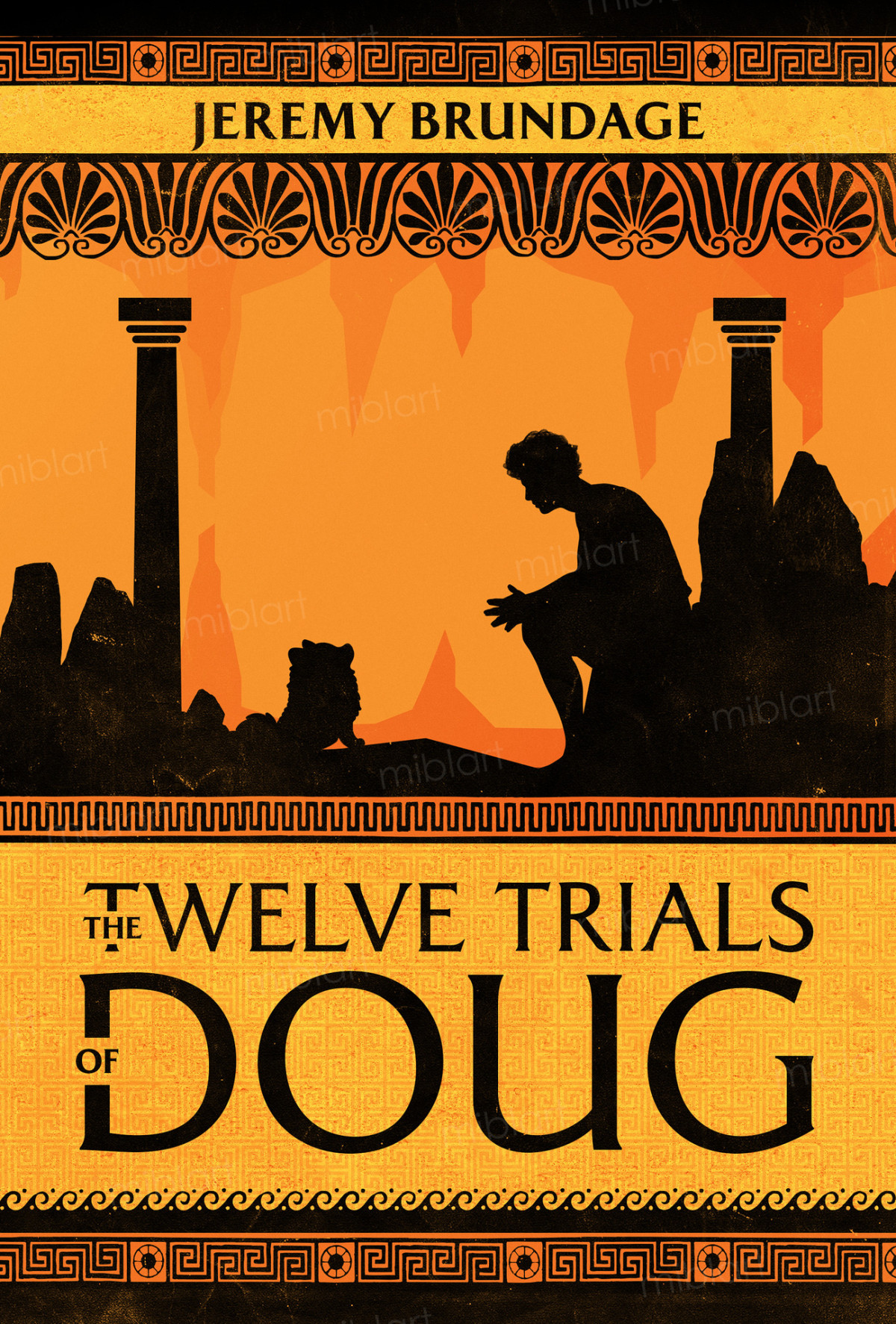 The Twelve Trials Of Doug Not Quite Legendary Book 1 Jeremy Brundage