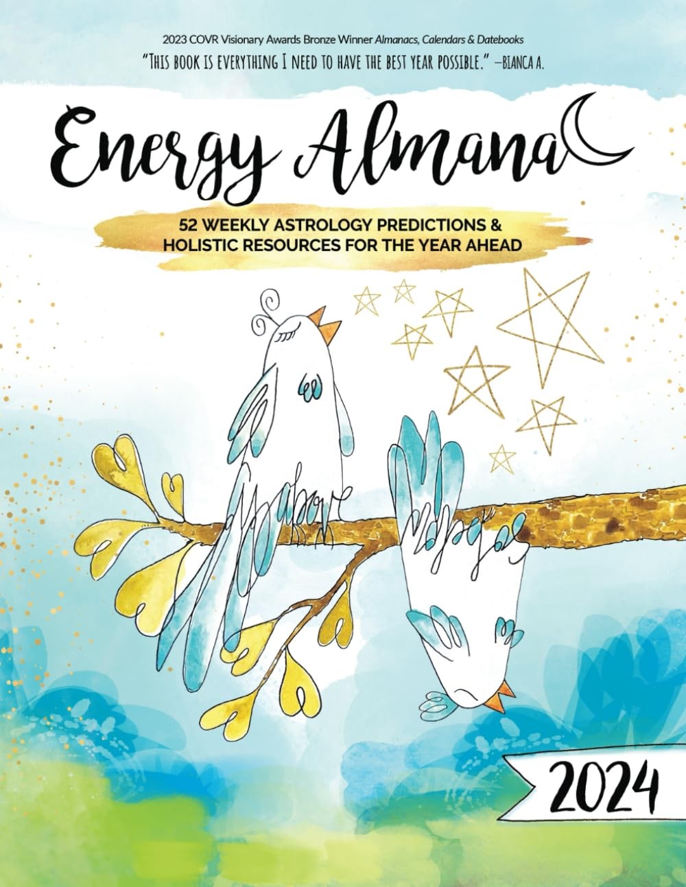 2024 Energy Almanac 52 Weekly Astrology Predictions Holistic Resources For The Year Ahead Tam Veilleux Janet Hickox