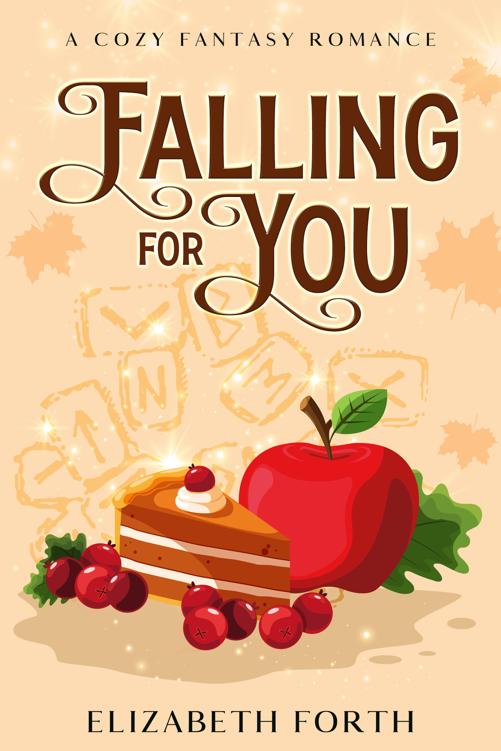 Falling For You A Cozy Fantasy Romance Novella Elizabeth Forth