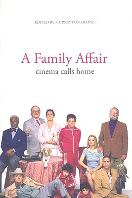 A Family Affair Cinema Calls Home Illustrated Murray Pomerance