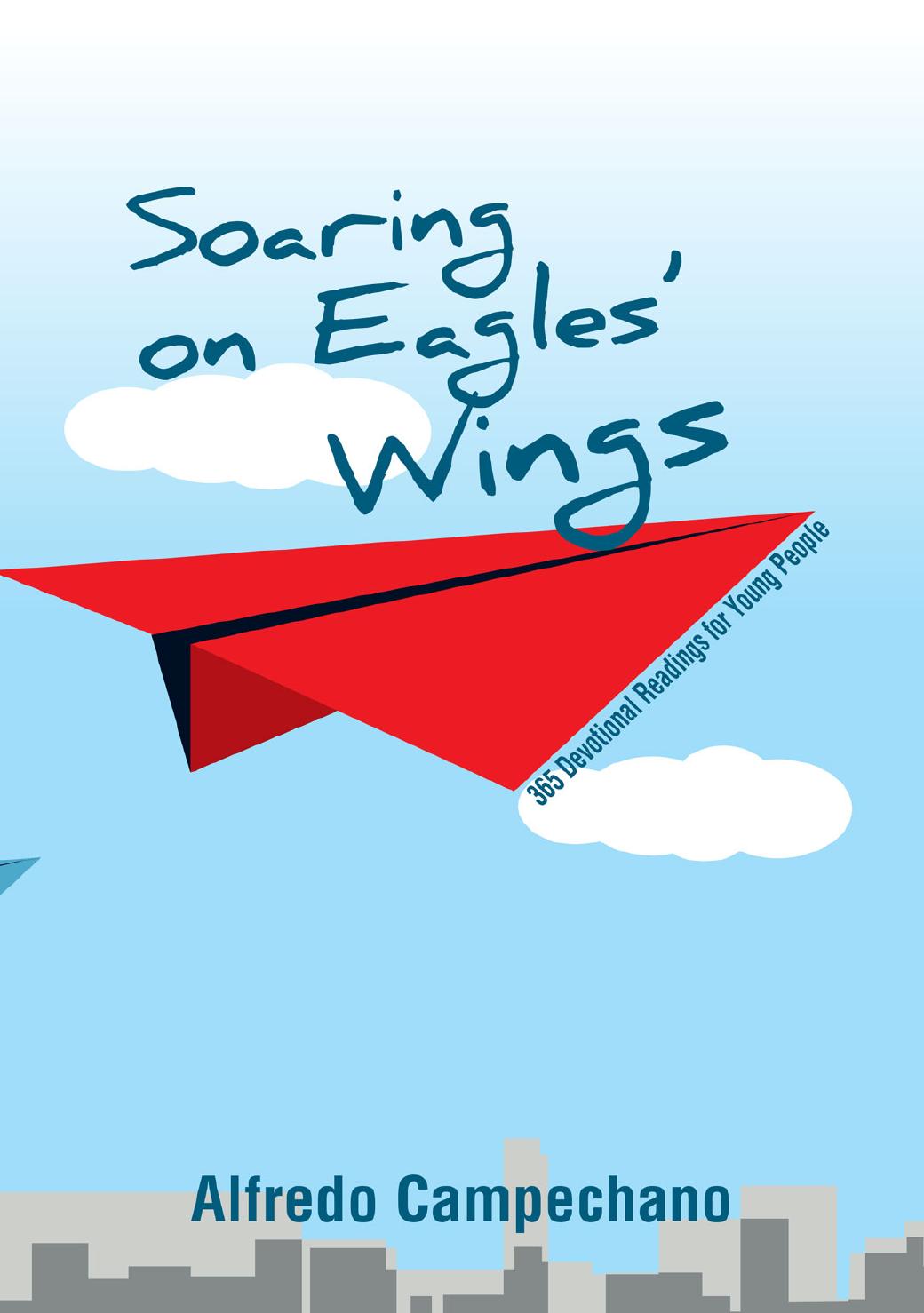 Soaring On Eagles Wings Alfredo Campechano