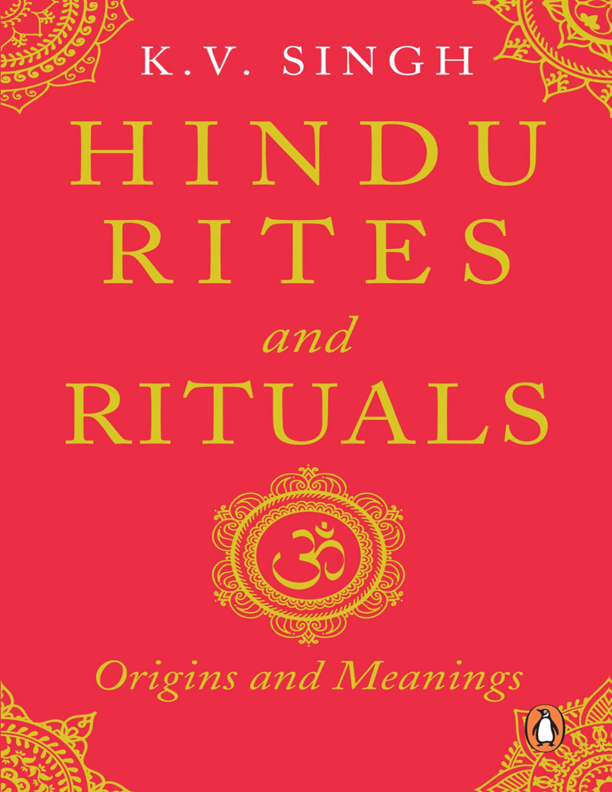Hindu Rites And Rituals Origins And Meanings Kv Singh