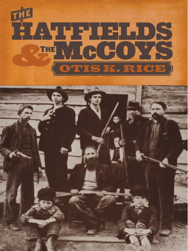 The Hatfields And The Mccoys Otis K Rice
