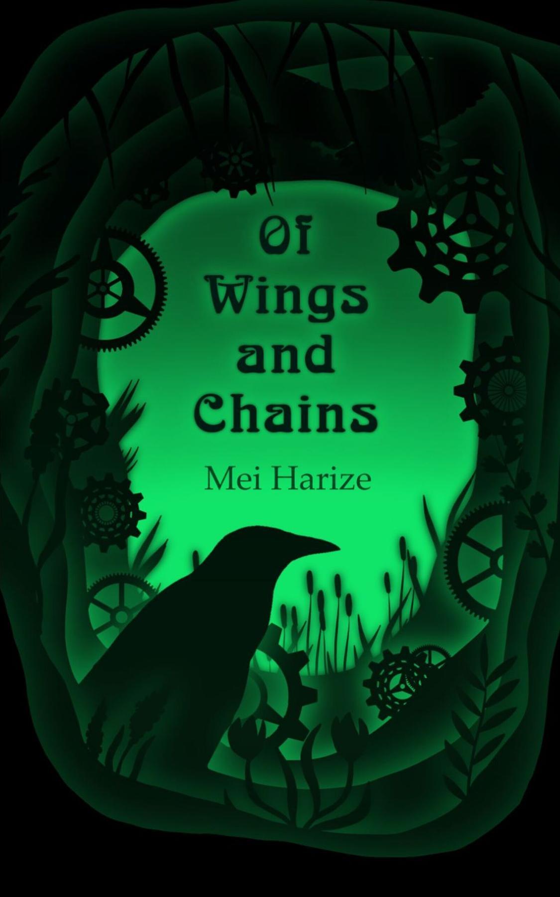 Of Wings And Chains 1st Edition Mei Harize