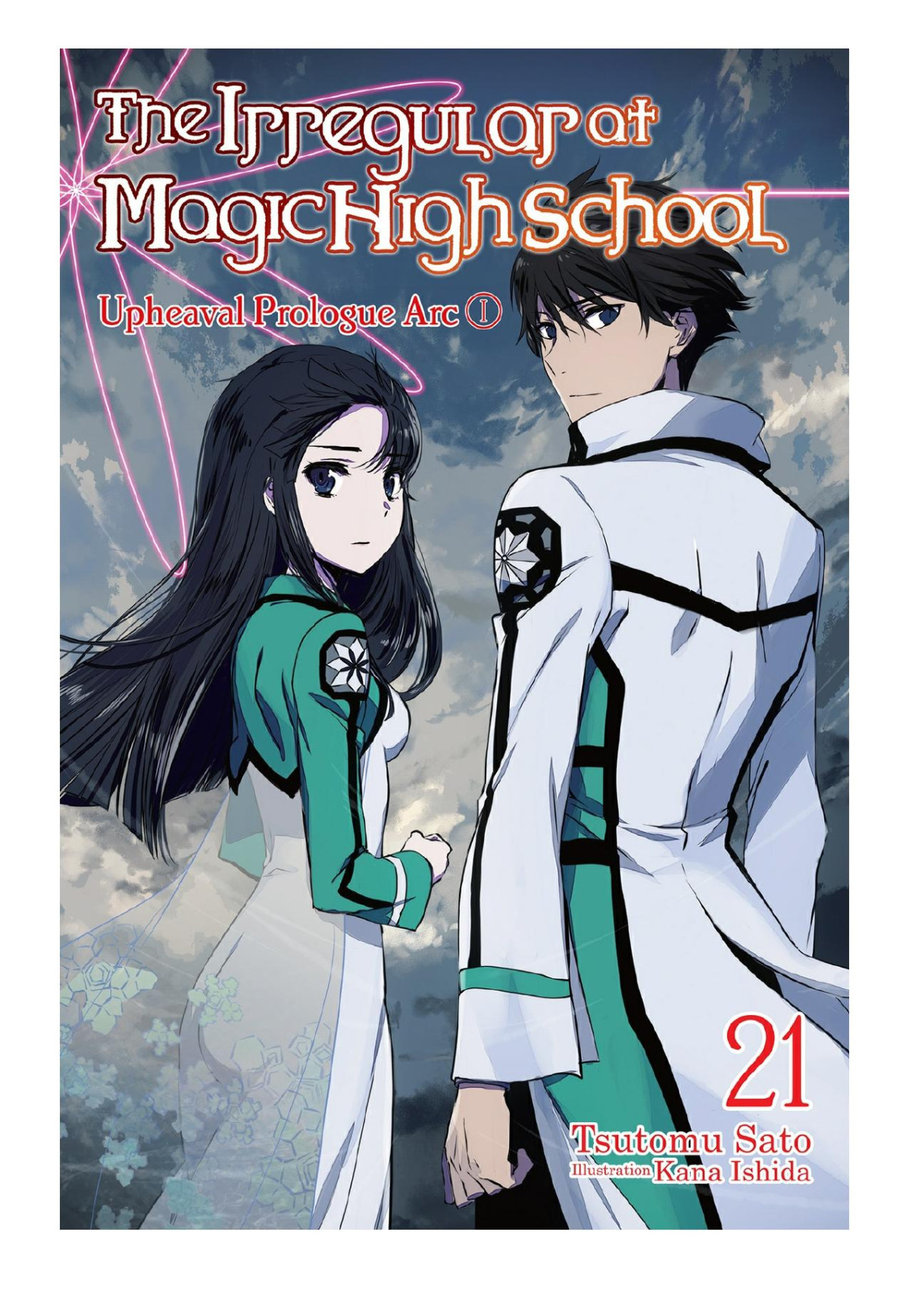 The Irregular At Magic High School Vol 21 Upheaval Prologue Arc I Tsutomu Sato Kana Ishida