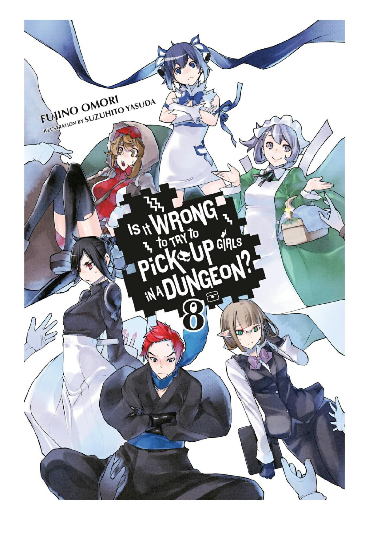 Is It Wrong To Try To Pick Up Girls In A Dungeon Vol 08 Fujino Omori Suzuhito Yasuda