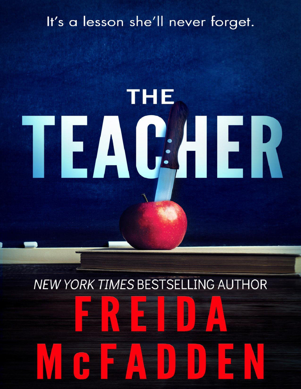 The Teacher Its A Lesson Shell Never Forget Freida Mcfadden