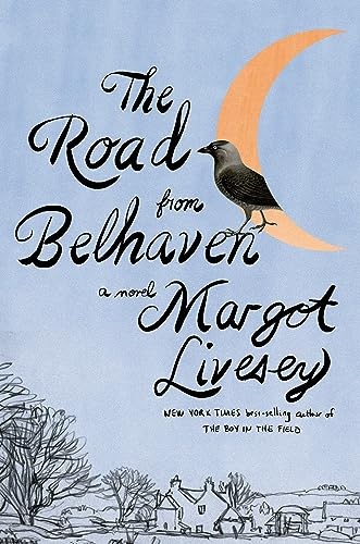 The Road From Belhaven Margot Livesey