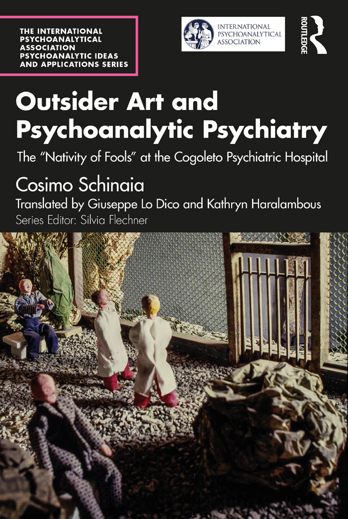 Outsider Art And Psychoanalytic Psychiatry The Nativity Of Fools At The Cogoleto Psychiatric Hospital Cosimo Schinaia