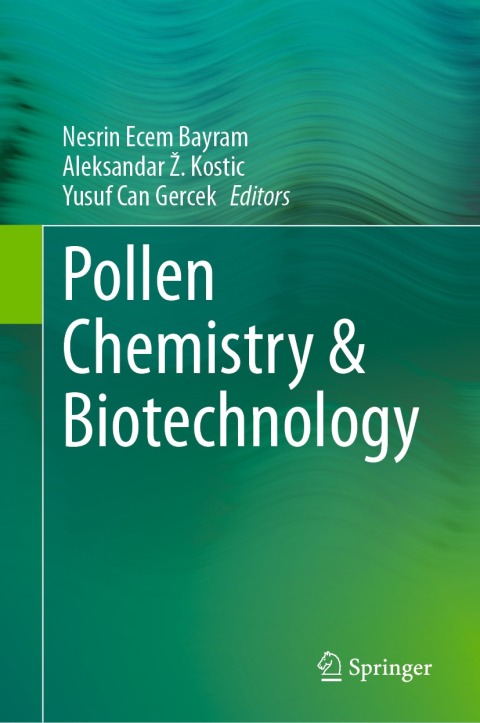 Pollen Chemistry Biotechnology 10th Edition Nesrin Ecem Bayram Aleksandar ž Kostic Yusuf Can Gercek