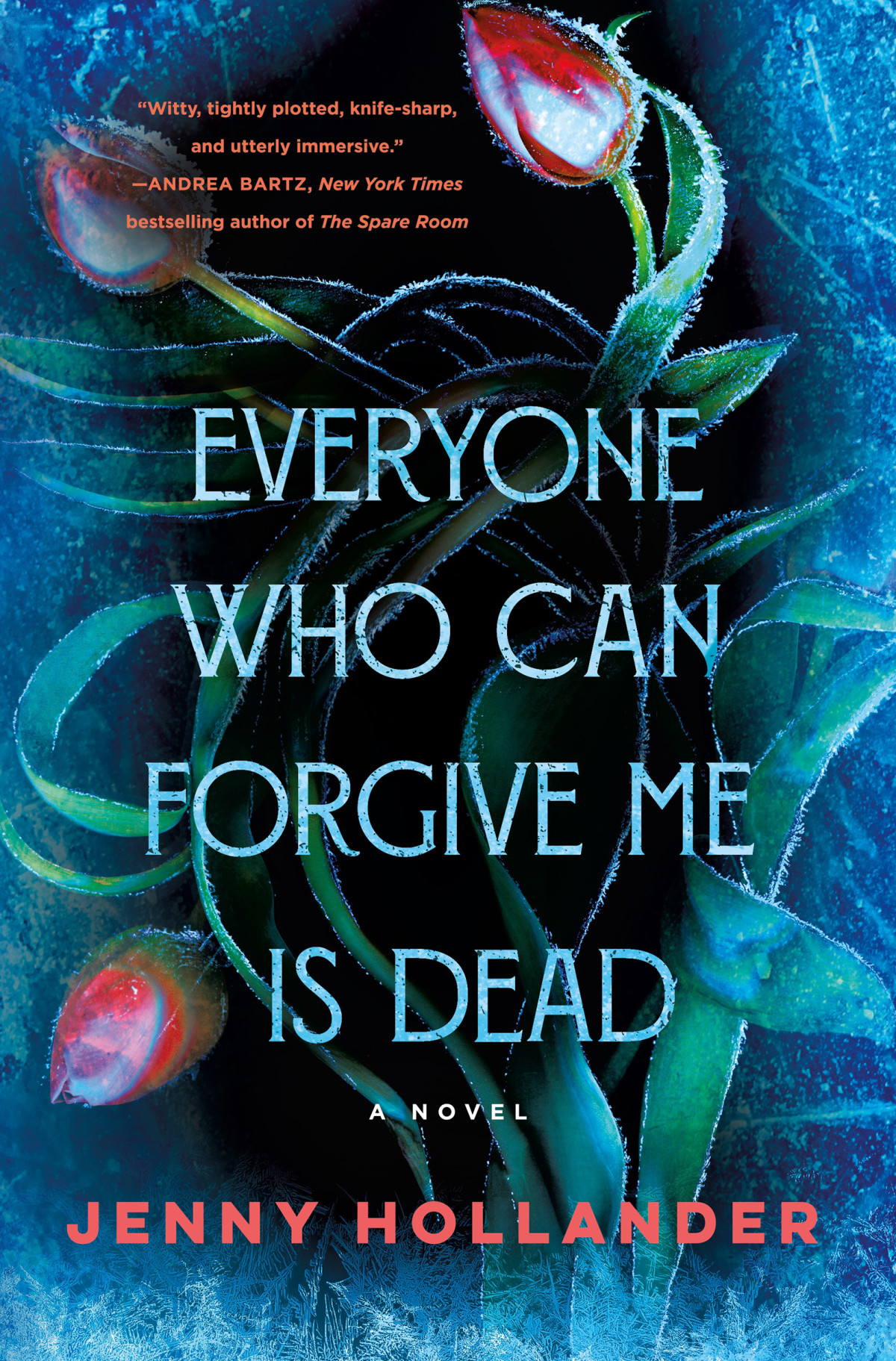 Everyone Who Can Forgive Me Is Dead Jenny Hollander