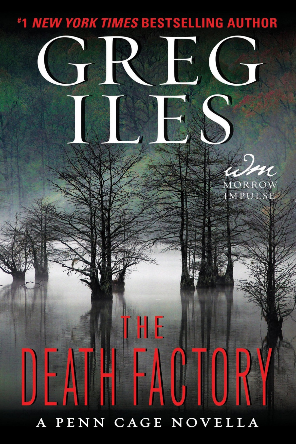 The Death Factory A Penn Cage Novella Greg Iles