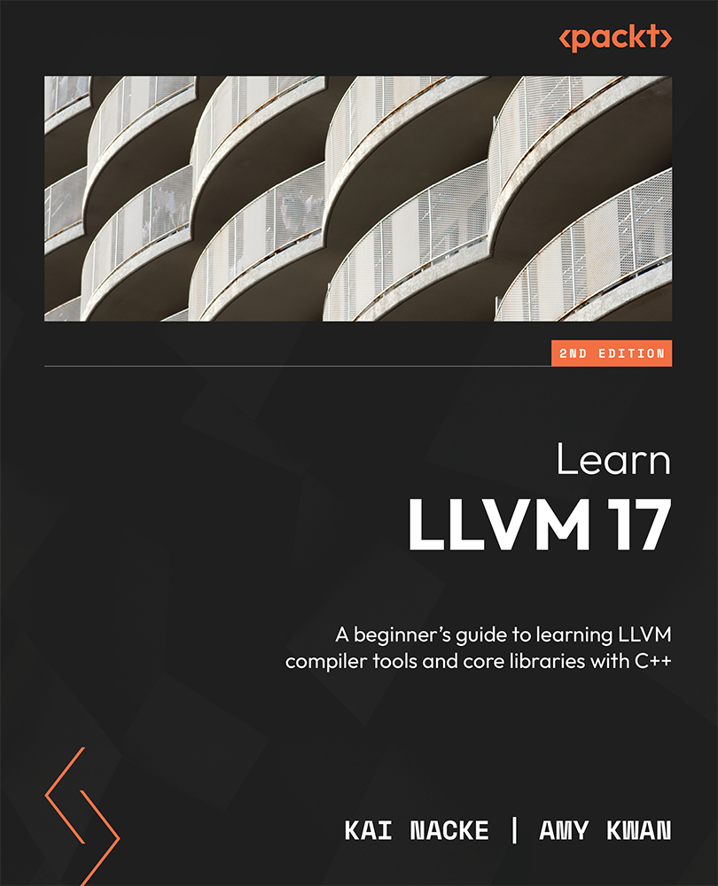 Learn Llvm 17 A Beginners Guide To Learning Llvm Compiler Tools And Core Libraries With C 2nd Edition Anonymous