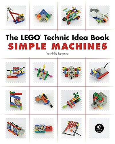The Lego Technic Idea Book Simple Machines 1st Edition Isogawa