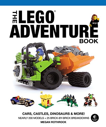 The Lego Adventure Book Vol 1 Cars Castles Dinosaurs And More 1st Edition Megan H Rothrock