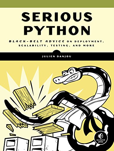 Serious Python Blackbelt Advice On Deployment Scalability Testing And More Illustrated Danjou