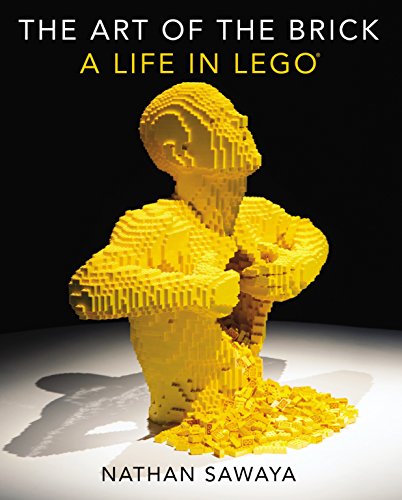 The Art Of The Brick A Life In Lego 1st Edition Sawaya Nathan