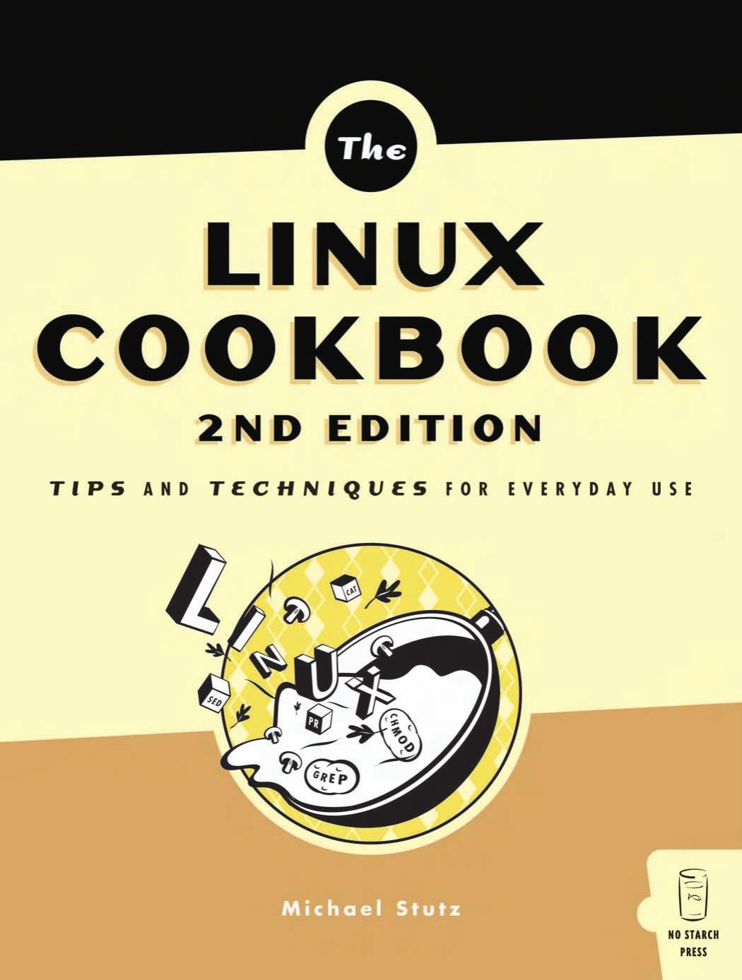 The Linux Cookbook Second Edition Second Michael Stutz