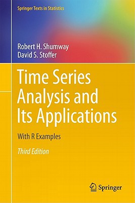 Time Series Analysis And Its Applications With R Examples Springer Texts In Statistics 3rd Ed 2011 Shumway