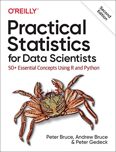 Practical Statistics For Data Scientists 50 Essential Concepts Using R And Python 2nd Edition Bruce