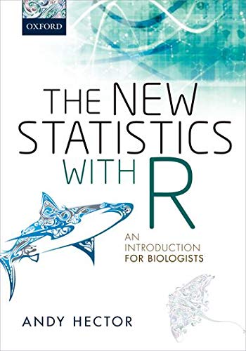 The New Statistics With R An Introduction For Biologists 1st Edition Hector