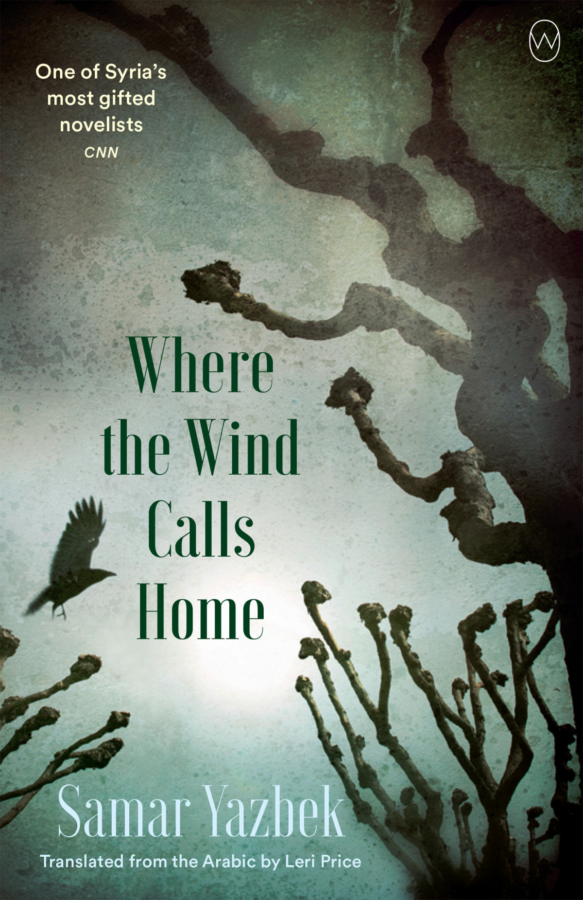 Where The Wind Calls Home Maqam Al Rih Samar Yazbek Leri Price Translation
