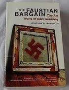 The Faustian Bargain The Art World In Nazi Germany New Ed Jonathan Petropoulos