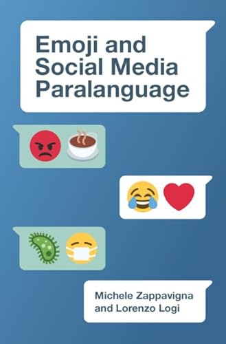 Emoji And Social Media Paralanguage New Michele Zappavigna Lorenzo Logi