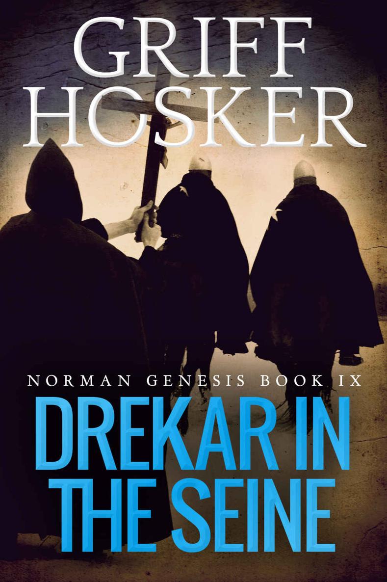 Drekar In The Seine Norman Genesis Book 9 Griff Hosker