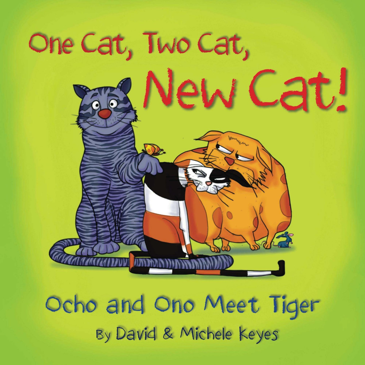 One Cat Two Cat New Cat Michele Keyes David Keyes