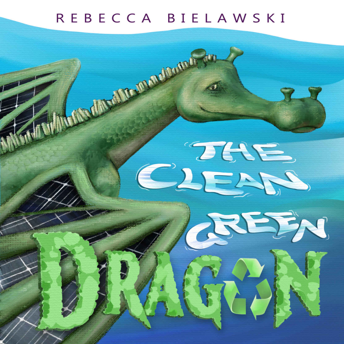 The Clean Green Dragon Rebecca Bielawski