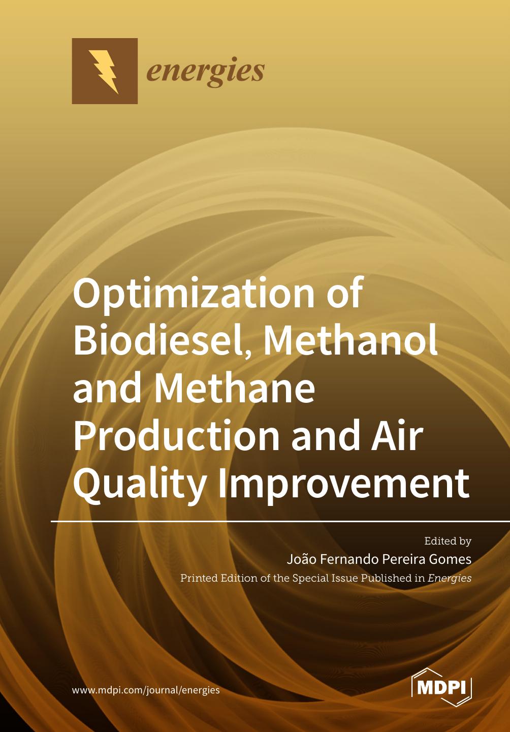 Optimization Of Biodiesel Methanol And Methane Production And Air Quality Improvement Joo Fernando Pereira Gomes