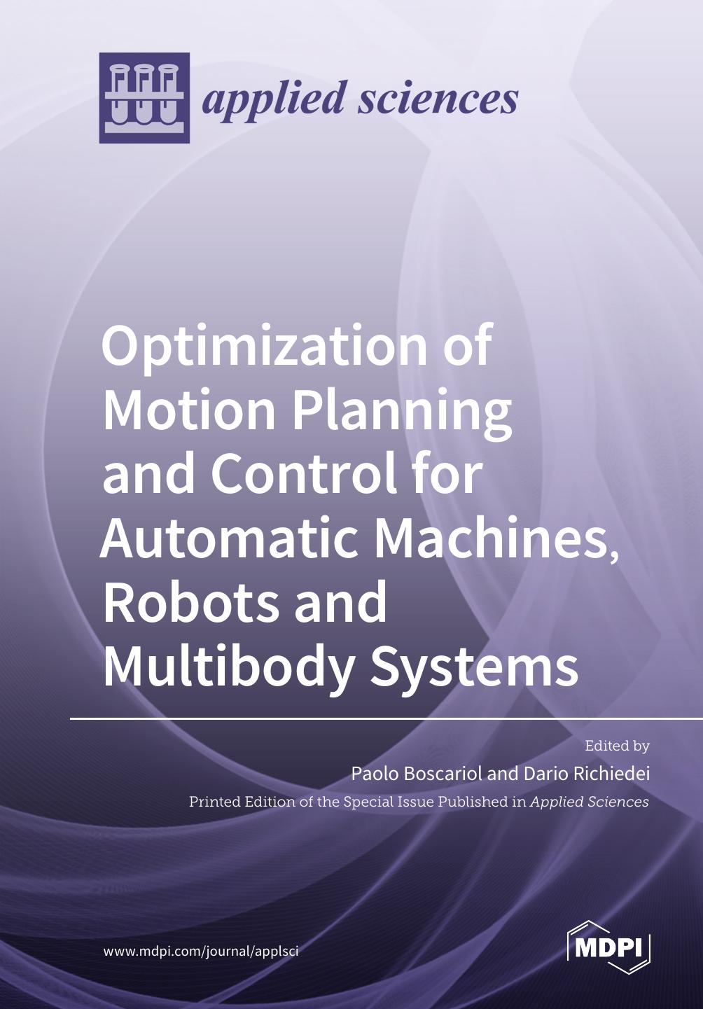 Optimization Of Motion Planning And Control For Automatic Machines Robots And Multibody Systems Dario Richiedei