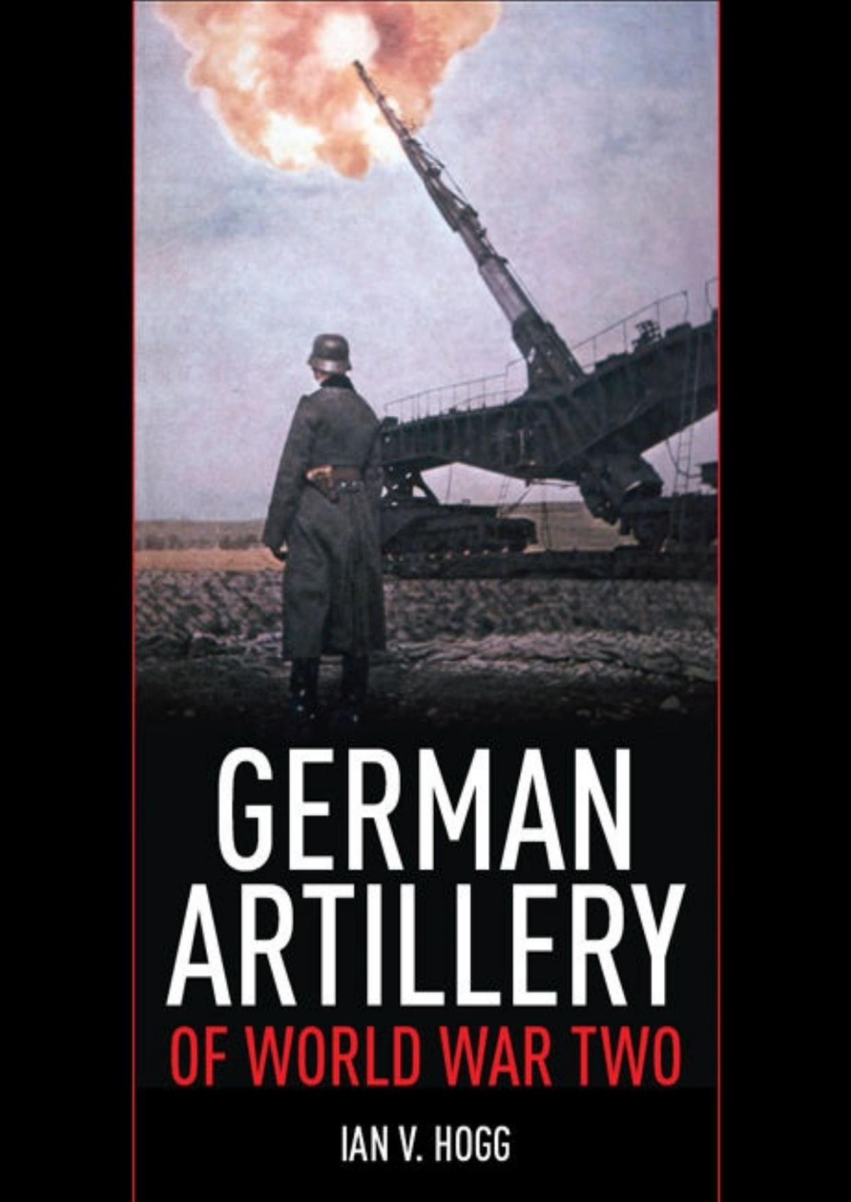 German Artillery Of World War Two 1st Edition Ian V Hogg