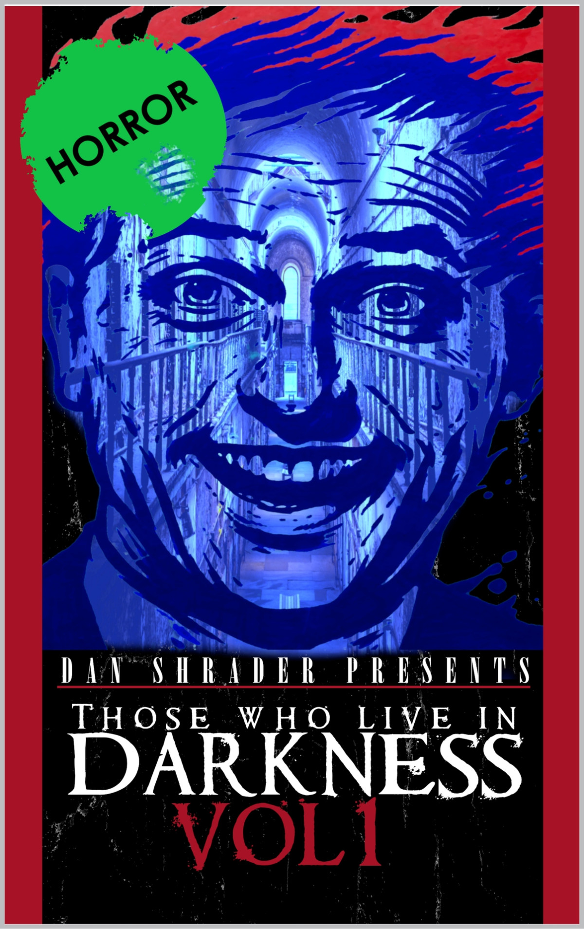 Those Who Live In Darkness Volume One Dan Shrader