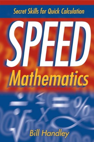Speed Mathematics Secret Skills For Quick Calculation 1st Edition Handley