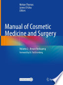 Manual Of Cosmetic Medicine And Surgery Volume 2 Breast Reshaping Mohan Thomas