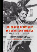 Holocaust Resistance In Europe And America New Aspects And Dilemmas Viktoriia Khiterer
