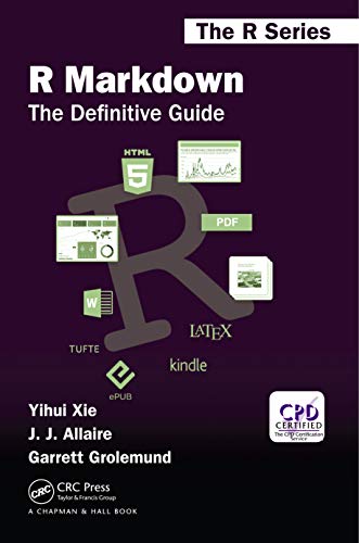 R Markdown The Definitive Guide Chapman Hallcrc The R Series 1st Edition Xie