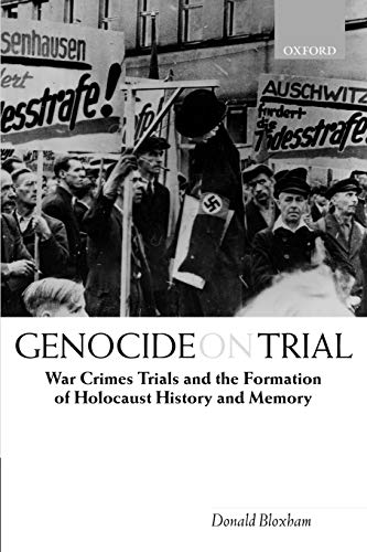 Genocide On Trial War Crimes Trials And The Formation Of History And Memory 1st Edition Bloxham