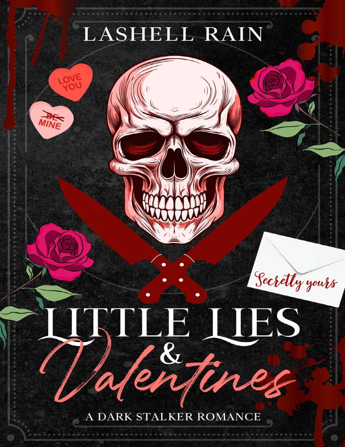 Little Lies Valentines A Dark Stalker Romance Novella Lashell Rain