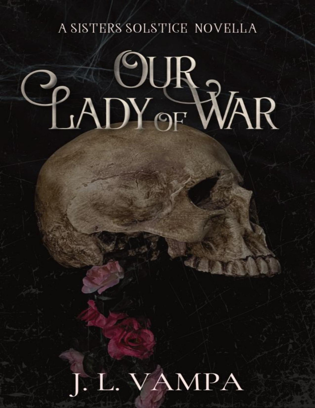 Our Lady Of War A Sisters Solstice Novella The Sisters Solstice Book 4 Jl Vampa