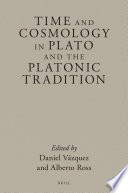 Time And Cosmology In Plato And The Platonic Tradition Daniel Vzquez