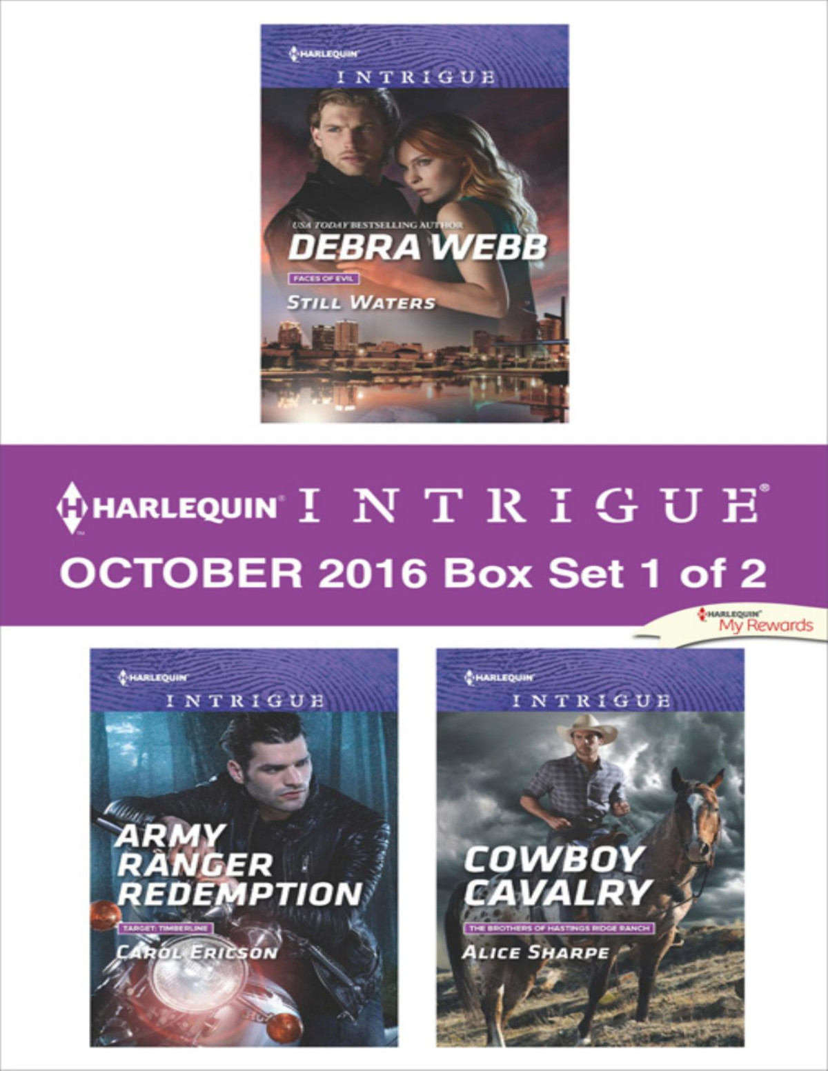 Harlequin Intrigue October 2016 Box Set 1 Of 2 Still Waters Army Ranger Redemption Cowboy Calvary Debra Webb Carol Ericson Alice Sharpe