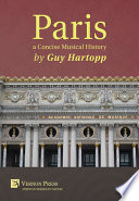 Paris A Concise Musical History Guy Hartopp