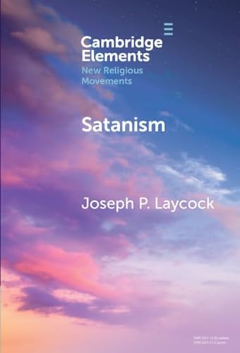Satanism Elements In New Religious Movements Laycock Joseph P