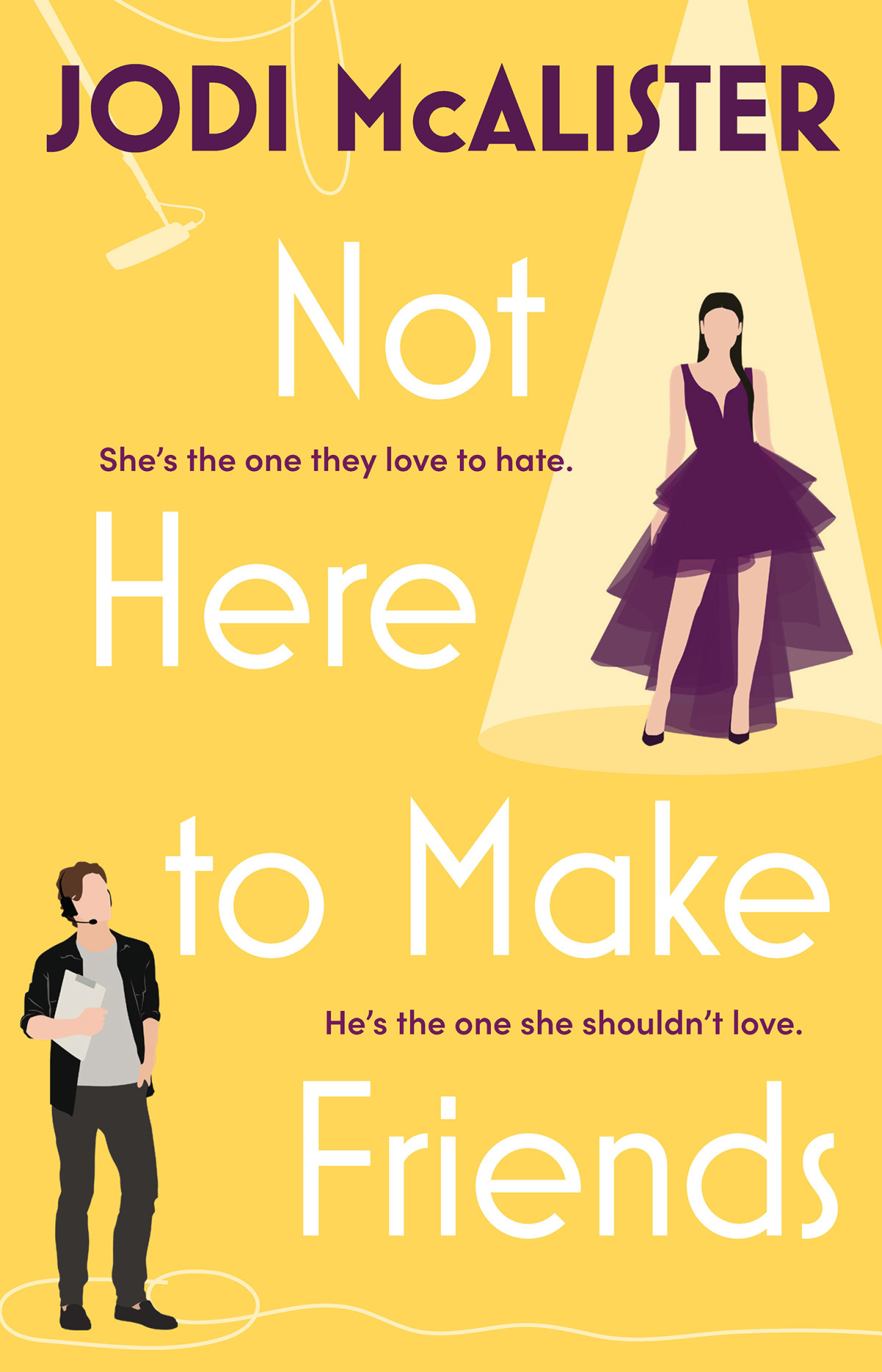 Not Here To Make Friends 1st Edition Jodi Mcalister