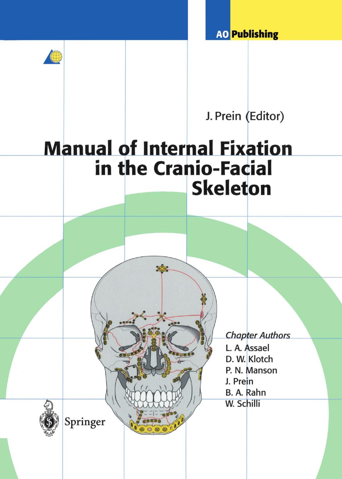Manual Of Internal Fixation In The Cranio Facial Skeleton 1st Edition L A Assael