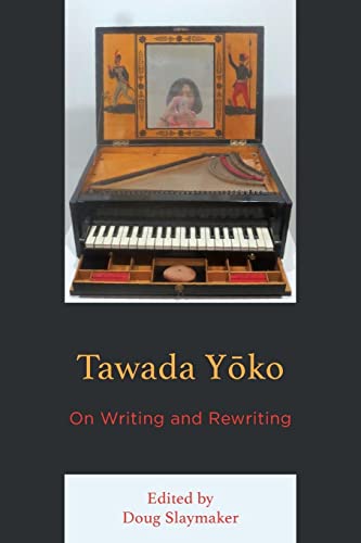 Tawada Yoko On Writing And Rewriting New Studies In Modern Japan Doug Slaymaker