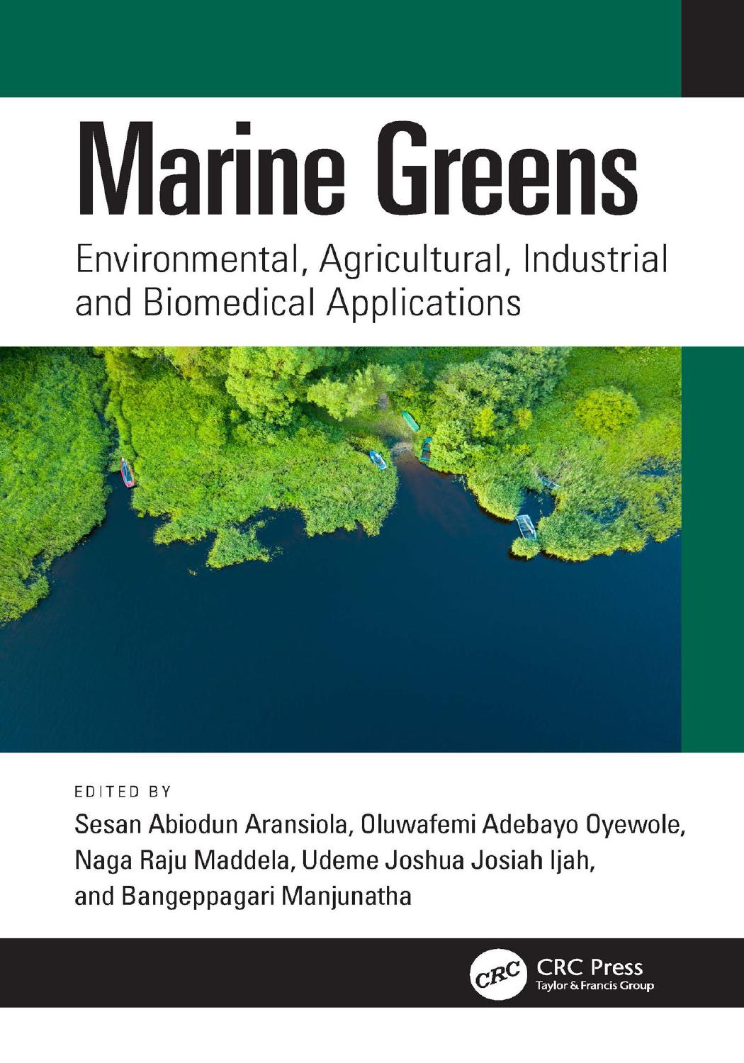 Marine Greens Environmental Agricultural Industrial And Biomedical Applications Eds Sesan Abiodun Aransiola